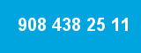 908 438 25 11